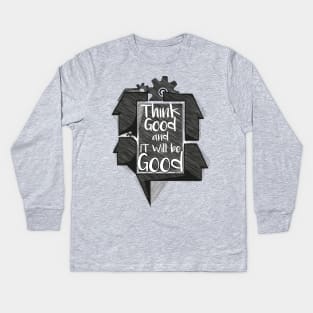 Think Good quote Kids Long Sleeve T-Shirt